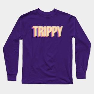 TRIPPY - 3D Typography Long Sleeve T-Shirt